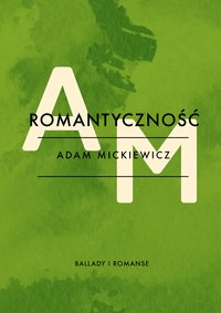 Romantyczność - Adam Mickiewicz - ebook