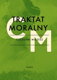 Traktat moralny - Czesław Miłosz - ebook