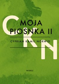 Moja piosnka II - Cyprian Kamil Norwid - ebook