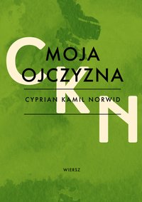 Moja ojczyzna - Cyprian Kamil Norwid - ebook