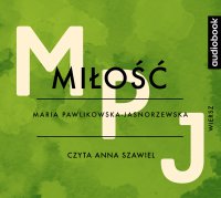Miłość - Maria Pawlikowska-Jasnorzewska - audiobook