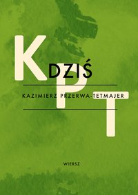Dziś - Kazimierz Przerwa-Tetmajer - ebook