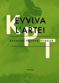 Evviva l’arte - Kazimierz Przerwa-Tetmajer - ebook