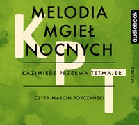 Melodia mgieł nocnych - Kazimierz Przerwa-Tetmajer - audiobook
