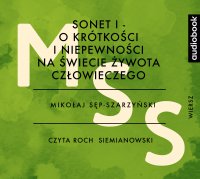 Sonet I - O krótkości i niepewności na świecie żywota człowieczego - Mikołaj Sęp-Szarzyński - audiobook