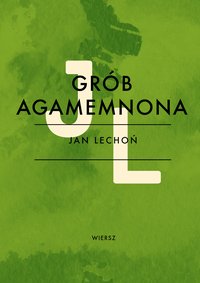 Podróż na wschód. Grób Agamemnona - Juliusz Słowacki - ebook
