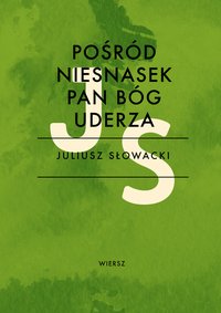 Pośród niesnasek Pan Bóg uderza - Juliusz Słowacki - ebook