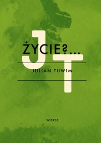 Życie?… - Julian Tuwim - ebook