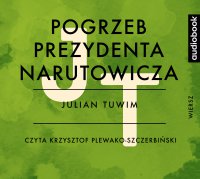 Pogrzeb prezydenta Narutowicza - Julian Tuwim - audiobook