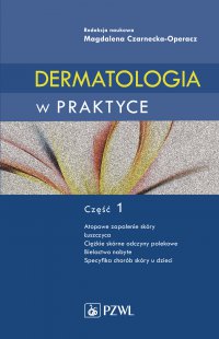 Dermatologia w praktyce. Część I - Magdalena Czarnecka-Operacz - ebook