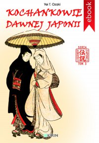 Kochankowie dawnej Japonii - Yei Theodora Ozaki - ebook