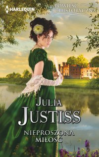 Nieproszona miłość - Julia Justiss - ebook