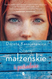 Stany małżeńskie i pośrednie - Dorota Kasjanowicz - ebook