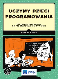 Uczymy dzieci programowania - Bryson Payne - ebook
