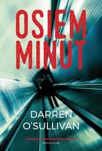 Osiem minut - Darren O’Sullivan - ebook