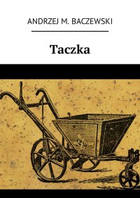 Taczka - Andrzej Baczewski - ebook