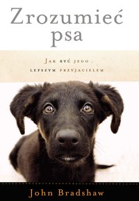 Zrozumieć psa - John Bradshaw - ebook