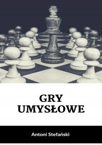 Gry umysłowe - Antoni Stefanski - ebook