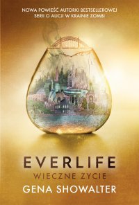 Everlife. Wieczne życie - Gena Showalter - ebook