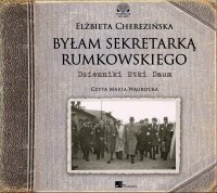 Byłam sekretarką Rumkowskiego - Elżbieta Cherezińska - audiobook
