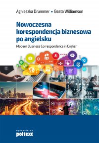 Nowoczesna korespondencja biznesowa po angielsku - Agnieszka Drummer - ebook
