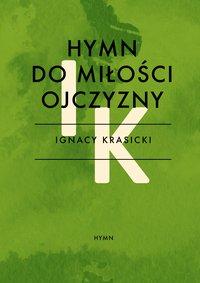 Hymn do miłości ojczyzny - Ignacy Krasicki - ebook
