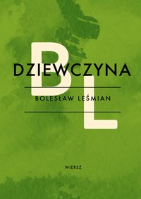 Dziewczyna - Bolesław Leśmian - ebook