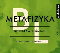 Metafizyka - Bolesław Leśmian - audiobook