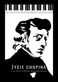 Życie Chopina - Juliusz Kaden-Bandrowski - ebook