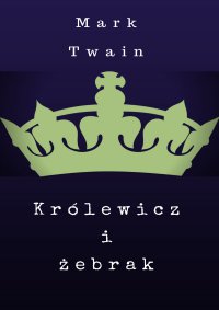 Królewicz-żebrak - Mark Twain - ebook