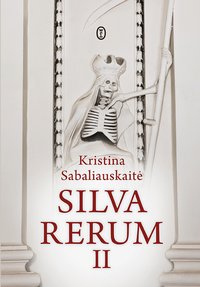 Silva Rerum II - Kristina Sabaliauskaitė - ebook