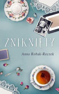 Znikniety - Anna Robak - Reczek - ebook