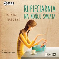Rupieciarnia na końcu świata - Agata Mańczyk - audiobook