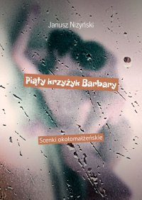 Piąty krzyżyk Barbary - Janusz Niżyński - ebook