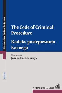Kodeks postępowania karnego. The Code of Criminal Procedure. Wydanie 2 - Joanna Ewa Adamczyk - ebook
