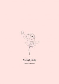 Kwiat Róży - Joanna Knefel - ebook