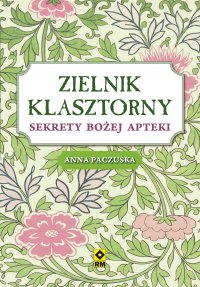 Zielnik klasztorny - Anna Paczuska - ebook