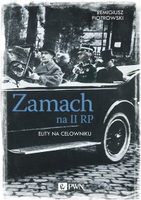 Zamach na II RP - Remigiusz Piotrowski - ebook