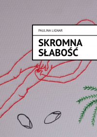 Skromna słabość - Paulina Lignar - ebook