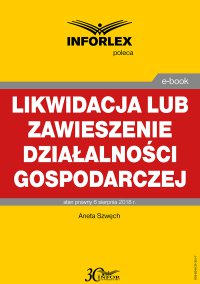 Likwidacja lub zawieszenie działalności gospodarczej - Aneta Szwęch - ebook