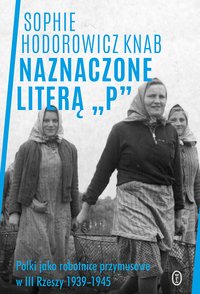 Naznaczone literą „P” - Sophie Hodorowicz-Knab - ebook