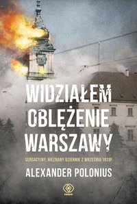 Widziałem oblężenie Warszawy - Alexander Polonius - ebook