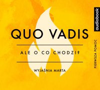 Quo Vadis - Opracowanie - Ale o co chodzi? - podcast - Joanna Jaźwińska - audiobook