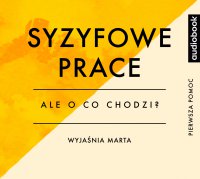 Syzyfowe prace - Opracowanie - Ale o co chodzi? - podcast - Joanna Jaźwińska - audiobook