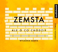Zemsta - Opracowanie - Ale o co chodzi? - podcast - Joanna Jaźwińska - audiobook