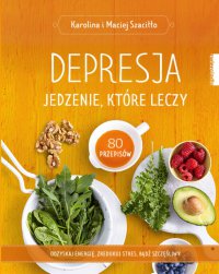Depresja. Jedzenie, które leczy - Maciej Szaciłło - ebook