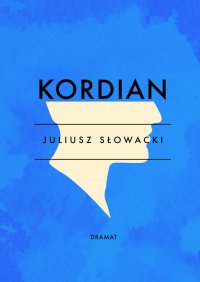 Kordian - Juliusz Słowacki - ebook
