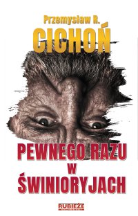 Pewnego razu w Świnioryjach - Przemysław R. Cichoń - ebook