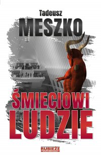 Śmieciowi ludzie - Tadeusz Meszko - ebook