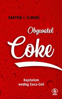 Obywatel Coke - Bartow J. Elmore - ebook
